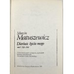 Matuszewicz Marcin - Diariusz życia mego. T. 1-2. Warszawa 1986 PIW.