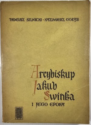 Silnicki Tadeusz, Gołąb Kazimierz - Archbishop Jakub Świnka and his epoch. Warsaw 1956 Pax Publishing House.