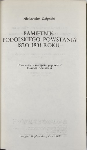 Gołyński Aleksander - Pamiętnik podolskiego powstania 1830-1831 roku. Warsaw 1979 Wyd. Pax.