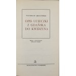 Leszczyński Stanisław - Opis ucieczki z Gdańska do Kwidzyna. Wstęp i oprac. E. Cieślak. Olsztyn 1988 Wyd. Pojezierze.