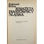 Boras Zygmunt - Książęta piastowscy Śląska. Katowice 1982 Wyd. Śląsk.
