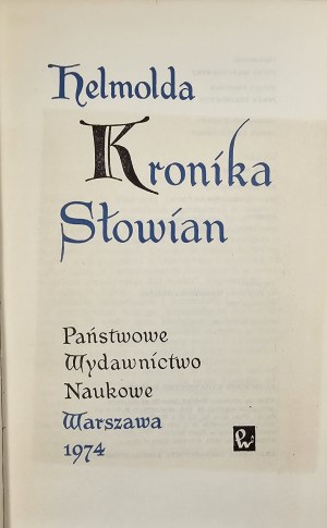 Helmoldus] Helmold's Chronicle of the Slavs. Warsaw 1974 PWN.