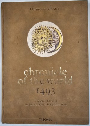 Schedel Hartmann - Chronicle of the World. The complete and annotated Nuremberg Chronicle of 1493. Köln 2001 Taschen.