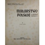 Kulikowski Stefan - Malarstwo polskie w odbitkach barwnych. [T.] I ( 48 odbitek - 48 tekstów). Warszawa [1908] Salon Kulikowskiego - Gebethner i Wolff. Oprawa Jana Recmanika.
