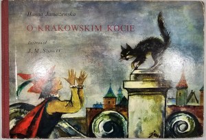 Januszewska Hanna - O krakowskim kocie. Illustrated by J.M. Szancer. Warsaw 1970 