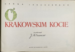 Januszewska Hanna - O krakowskim kocie. Illustrated by J.M. Szancer. Warsaw 1970 