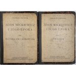 [Mickiewicz] Szpotański Stanisław - Adam Mickiewicz i jego epoka. T. 1-3. Warszawa 1921 Wyd. J. Mortkowicza.