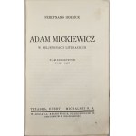 [Mickiewicz] Hoesick Ferdynand - Adam Mickiewicz w feljetonach literackich. Warszawa [1934] Trzaska, Evert i Michalski.