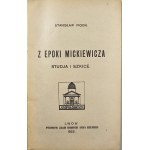 [Mickiewicz] Pigoń Stanisław - Z epoki Mickiewicza. Studja i szkice. Lwów 1922 Ossol.