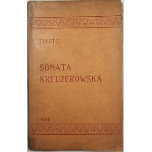 Tołstoj Lew - Sonata Kreuzerowska. Tłumaczył Z. Pomian. Lwów 1899 Nakładem tłumacza.