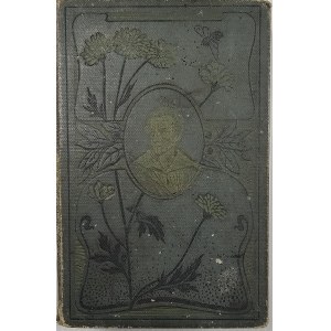 [Słowacki Juliusz] Listy wszystkie zebrane Juliusza Słowackiego wydane w setną rocznicę narodzin poety illustrowane zebrał Kamil J. Kantak. Mikołów-Warszawa 1909 Nakł. K. Miarki.