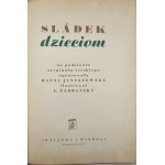 Sládek Josef Václav - Sládek dzieciom. Na podstawie oryginału czeskiego oprac. Hanna Januszewska. Ilustrował A. Zábranský. Warszawa 1950 Książka i Wiedza.