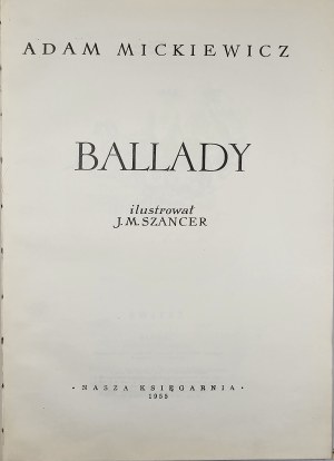 Mickiewicz Adam - Ballads. Illustrated by Jan Maria Szancer. Warsaw 1955 Nasza Księgarnia.