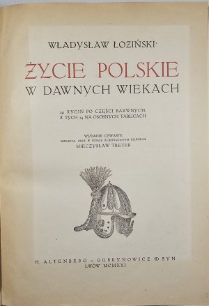 Łoziński Władysław - Polish life in the old centuries. Lviv 1921 H. Altenberg-Gubrynowicz and Son.