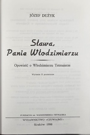 Dużyk Józef - Fame, Mr. Włodzimierz. A story about Włodzimierz Tetmajer. Cracow 1998 Wyd. 