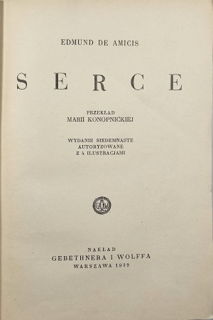 Amicis Edmund de - The Heart. Translated by Maria Konopnicka. Warsaw 1939 Nakł. Gebethner and Wolff.