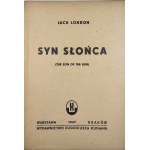 London Jack - Syn Słońca. (The Son of the Sun). Warszawa-Kraków 1947 Wyd. E. Kuthana.