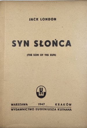 London Jack - Son of the Sun. (The Son of the Sun). Warsaw-Cracow 1947 Edition by E. Kuthan.
