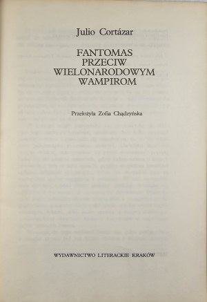 Cortázar Julio - Fantomas against the multinational vampires. Krakow 1979 Wyd. Literackie. Illustrations by Jerzy Skarżyński.
