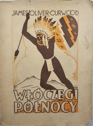 Curwood James Oliver - Vagabonds of the North. Nomads of the North. Poznan 194- Albertinum. Book. St. Adalbert.