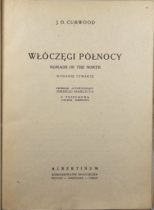 Curwood James Oliver - Vagabonds of the North. Nomads of the North. Poznan 194- Albertinum. Book. St. Adalbert.