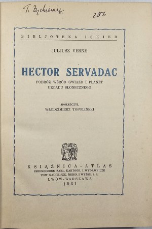 Verne Julius - Hector Servadac. Journey among the stars and planets of the solar system. Translated by Włodzimierz Topoliński. Lviv-Warsaw 1931 Ksiaznica-Atlas.