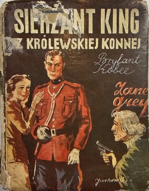 Grey Zane - Sergeant King of the King's Horse (Kobee diamond). Warsaw 1938 Published by J. Przeworski.