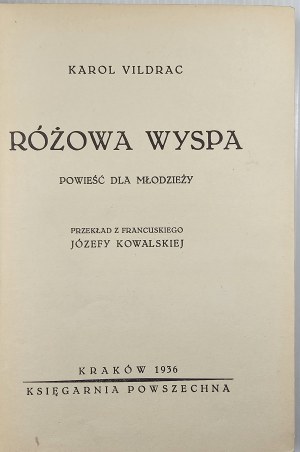 Vildrac Karol - The pink island. A novel for young people. Kraków 1936 Księg. Powszechna.