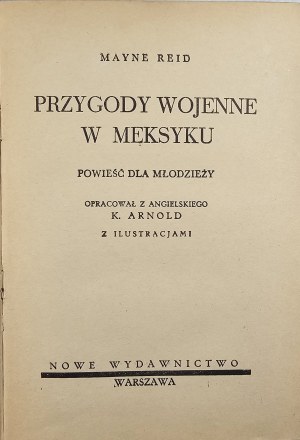 Reid Mayne - Adventures of war in Mexico. A novel for young people. Warsaw [1934] New Publishing House