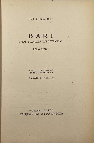 Curwood James Olivier - Bari son of the Grey Wolf. A novel. [Poznan] 1948 Wielkopolska Księgarnia Wydawnicza. The cover was designed by J. M. Szancer.