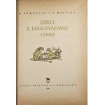 Kownacka Maria, Malicka Zofia - Dzieci z Leszczynowej Górki. Warszawa 1956 Nasza Księgarnia.
