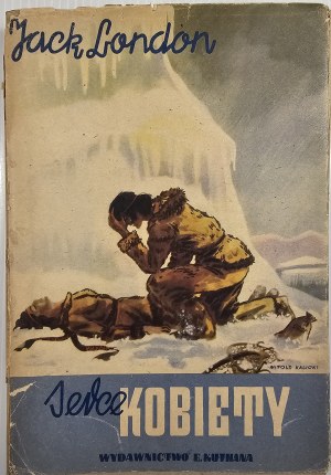 London Jack - The Heart of a Woman. (The Grit of Women). Warsaw 1946 Edited by E. Kuthan.