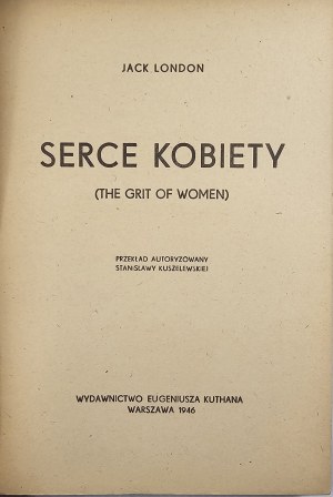 London Jack - The Heart of a Woman. (The Grit of Women). Warsaw 1946 Edited by E. Kuthan.