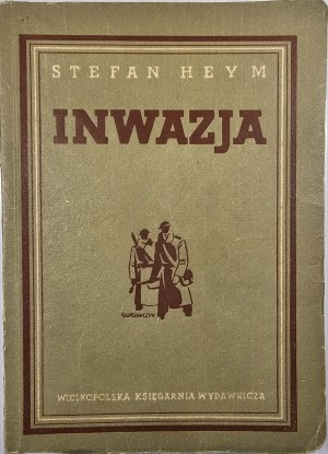 Heym Stefan - Invasion. A Novel. Vol. 1-2. Poznań 1949 Wielkopolska Księgarnia Wydawnicza.
