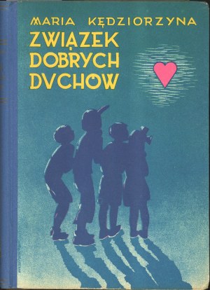 Kędziorzyna Maria - Union of good spirits. Kraków-Warsaw [ca.1940] Bookstore Common.