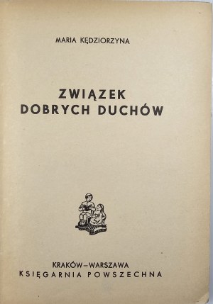 Kędziorzyna Maria - Union of good spirits. Kraków-Warsaw [ca.1940] Bookstore Common.