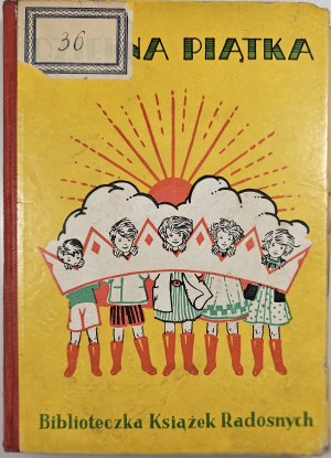 [Koszutska Halina] - The Brave Five. According to the text by Lucy W. Belhouse, written by Halina Huszczynska. Warsaw 1939 Księgarnia Literacka.