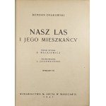 Dyakowski Bohdan - Nasz las i jego mieszkańcy. Rysunki wykonał Kamil Mackiewicz. Okładkę wykonał Lucjan Jagodziński. Warszawa 1947 Wyd. M. Arcta.