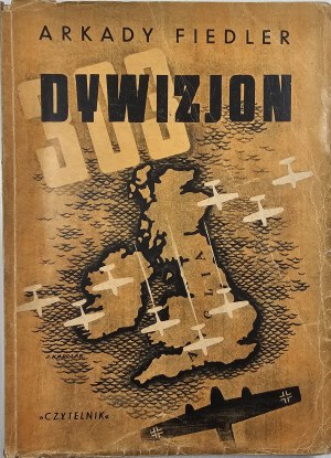 Fiedler Arkady - Squadron 303. Kraków 1946 Sp. Wyd. 