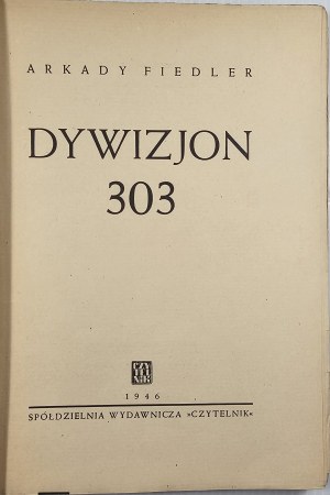 Fiedler Arkady - Squadron 303. Kraków 1946 Sp. Wyd. 