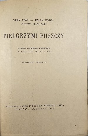 Grey Owl - Pilgrims of the wilderness. Krakow-Warsaw 1946 Publisher F. Pieczątkowski and Ska.