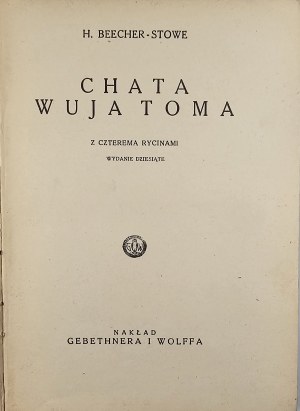 Stowe H[arriet] Beecher - Uncle Tom's Cabin. With four engravings. Warsaw 1938 Nakł. Gebethner and Wolff.