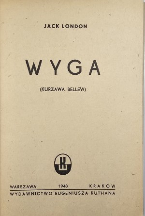 London Jack - Wyga. (Kurzawa Bellew). Warsaw-Cracow 1948 Edition by E. Kuthan.