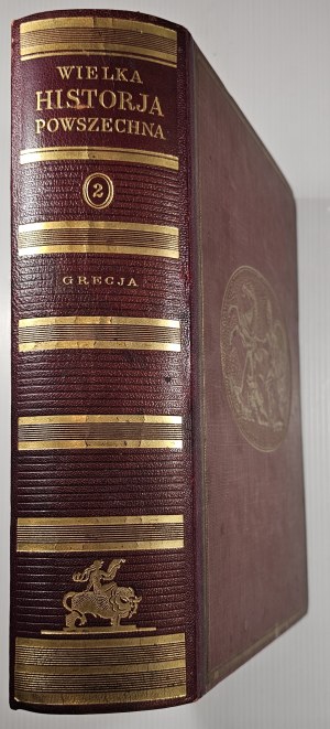 Great Universal History. Vol. 2: Greek history. Warsaw 1934 Trzaska, Evert and Michalski.