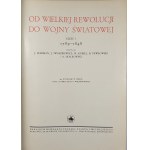 Wielka Historja Powszechna. T. 6. Od Wielkiej Rewolucji do Wojny Światowej. Część 1: 1789-1848. Warszawa 1936 Trzaska, Evert i Michalski.