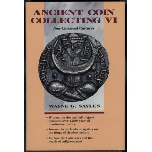 Sayles Wayne G. - Ancient Coin Collecting VI: Non-Classical Cultures, Iola 1999, ISBN 0873417534