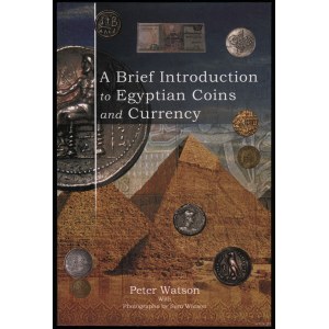 Watson Peter - A Brief Introduction to Egyptian Coins and Currency, Bloomington 2014, ISBN 9781496990198