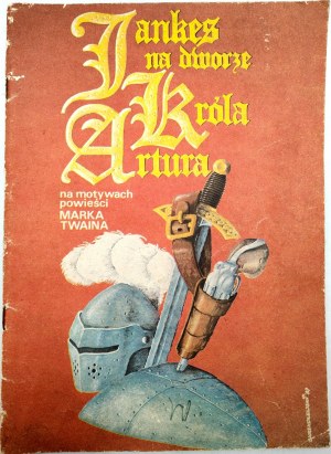 A Yankee in King Arthur's Court - comic strip - based on the novel by Mark Twain, 1st edition, Warsaw 1989