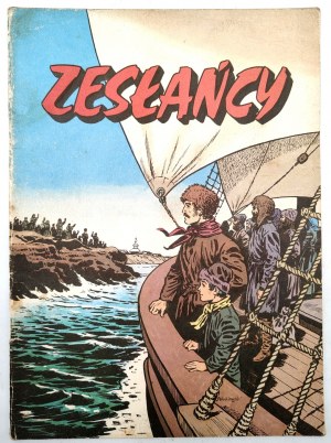 Zesłańcy - komiks - 1. vydání, Varšava 1989, [ kresby Jerzy Wróblewski].