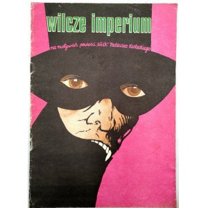 Wilcze Imperium - komiks- na motywach powieści Wilk Tadeusza Kosteckiego, wydanie I, Warszawa 1987
